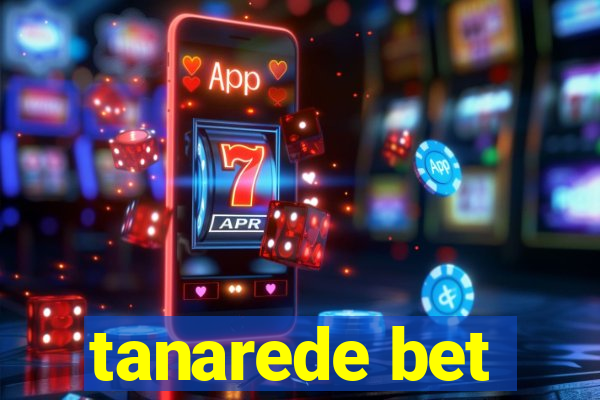 tanarede bet